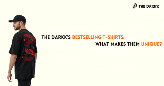 The Darkk’s Bestselling T-Shirts: What Makes Them Unique?